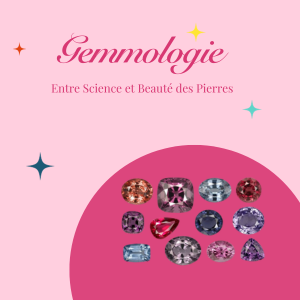 La gemmologie est la science qui étudie les gemmes